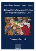 Cover: Naturwissenschaften unterrichten - Kompetenzorientiertes Lehren und Lernen - Seilnacht Verlag & Atelier