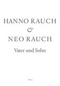 Enlarge image Cover: Hanno Rauch & Neo Rauch - Vater und Sohn - MMKoehn Verlag