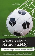 Cover: Wenn schon, dann richtig! - Lektora GmbH