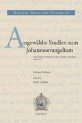 Cover: Ausgewaehlte Studien zum Johannesevangelium. Selected Studies in the Gospel of John. 1998-2013 - Peeters Publishers