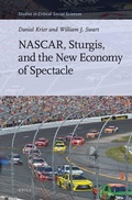 Cover: NASCAR, Sturgis, and the New Economy of Spectacle - Brill