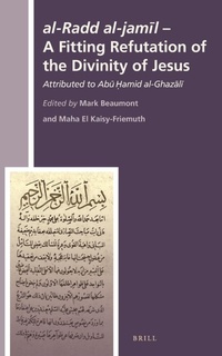 Enlarge image Cover: al-Radd al-jamil - A Fitting Refutation of the Divinity of Jesus - Brill