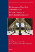 Cover: The Concept of Law (lex) in the Moral and Political Thought of the 'School of Salamanca' - Brill