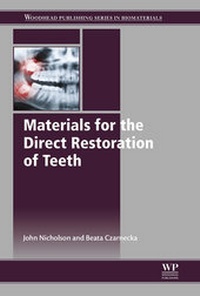 Abbildung von: Materials for the Direct Restoration of Teeth - Woodhead Publishing