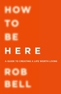 Cover: How To Be Here - William Collins