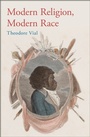 Bild: Modern Religion, Modern Race - OUP eBook
