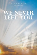 Cover: We Never Left You - We Never Left You