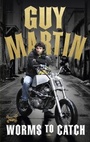 Cover: Guy Martin: Worms to Catch - Virgin Digital