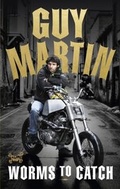 Cover: Guy Martin: Worms to Catch - Virgin Digital