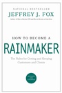 Cover: How to Become a Rainmaker - Grand Central Publishing