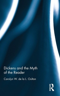 Enlarge image Cover: Dickens and the Myth of the Reader - Routledge