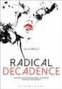 Cover: Radical Decadence - Bloomsbury Academic