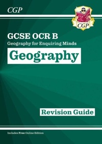 Enlarge image Cover: GCSE Geography OCR B Revision Guide includes Online Edition - Coordination Group Publications Ltd (CGP)