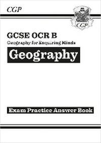 Enlarge image Cover: GCSE Geography OCR B Answers (for Workbook) - Coordination Group Publications Ltd (CGP)