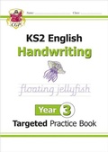 Cover: KS2 English Year 3 Handwriting Targeted Practice Book - Coordination Group Publications Ltd (CGP)