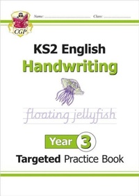 Enlarge image Cover: KS2 English Year 3 Handwriting Targeted Practice Book - Coordination Group Publications Ltd (CGP)