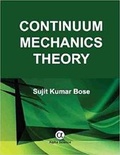 Cover: Continuum Mechanics Theory - Alpha Science International Ltd