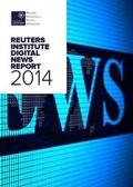 Cover: The Digital News Report 2014 - Reuters Institute for the Study of Journalism