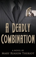 Cover: A Deadly Combination - Mary Reason Theriot