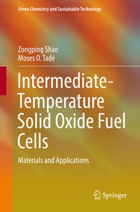 Enlarge image Cover: Intermediate-Temperature Solid Oxide Fuel Cells - Springer