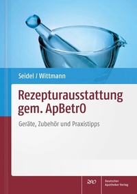 Abbildung von: Rezepturausstattung gem. ApBetrO - Deutscher Apotheker Verlag