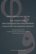 Cover: Die Umdeutung der griechischen Philosophie durch das islamische Denken - K&ouml;nigshausen & Neumann