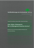 Cover: Ziele, Zahlen, Zeitersparnis. Wie viel Management brauchen Archive? - Archivschule Marburg