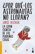 Cover: &iquest;Por qu&eacute; los astronautas no lloran? - Editorial Planeta, S.A.