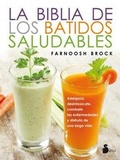 Cover: Biblia de Los Batidos Saludables, La - Editorial Sirio