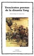 Cover: Trescientos poemas de la dinast&iacute;a Tang - Ediciones C&aacute;tedra