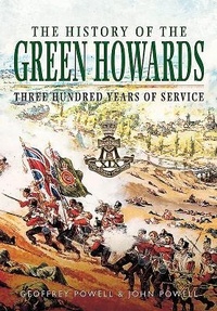 Enlarge image Cover: History of the Green Howards - Pen & Sword Military