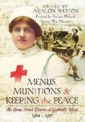 Cover: Menus, Munitions and Keeping the Peace: The Home Front Diaries of Gabrielle West 1914 - 1917 - Pen & Sword History