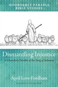 Cover: Dismantling Injustice - Wipf & Stock Publishers
