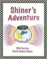 Enlarge image Cover: Shiner's Adventure - Christian Faith Publishing, Inc.