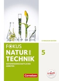 Cover: Fokus Biologie - Neubearbeitung - Gymnasium Bayern - 5. Jahrgangsstufe: Natur und Technik - Naturwiss. Arbeiten - Cornelsen Verlag