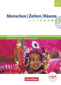 Abbildung von: Menschen-Zeiten-Räume - Arbeitsbuch für Gesellschaftswissenschaften - Differenzierende Ausgabe GS Berlin und Brandenburg - Ausgabe ab 2016 - 5. Schuljahr - Cornelsen Verlag