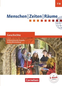 Abbildung von: Menschen-Zeiten-Räume - Geschichte Differenzierende Ausgabe Baden-Württemberg - Ausgabe ab 2016 - Band 2: 7./8. Schuljahr - Cornelsen Verlag