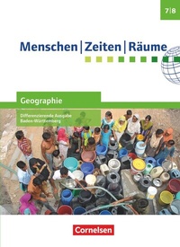 Abbildung von: Menschen-Zeiten-Räume - Geographie Differenzierende Ausgabe Baden-Württemberg - Ausgabe ab 2016 - Band 2: 7./8. Schuljahr - Cornelsen Verlag