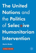 Cover: The United Nations and the Politics of Selective Humanitarian Intervention - Palgrave Macmillan