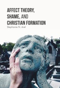 Cover: Affect Theory, Shame, and Christian Formation - Palgrave Macmillan