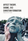 Cover: Affect Theory, Shame, and Christian Formation - Palgrave Macmillan