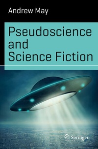 Enlarge image Cover: Pseudoscience and Science Fiction - Springer