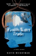 Cover: The Frozen Water Trade - Grand Central Publishing