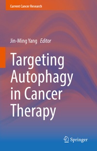 Enlarge image Cover: Targeting Autophagy in Cancer Therapy - Springer