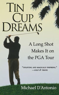 Abbildung von: Tin Cup Dreams - Hachette Books