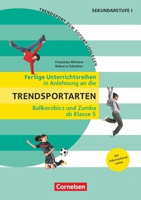 Abbildung von: Trendsport zum sofort Loslegen - Fertige Unterrichtsreihen - ab Klasse 5 - Cornelsen Pädagogik