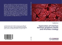 Enlarge image Cover: Exploration of interface between graphene sheets and thrombus biology - LAP Lambert Academic Publishing