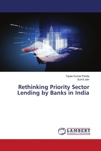 Enlarge image Cover: Rethinking Priority Sector Lending by Banks in India - LAP Lambert Academic Publishing