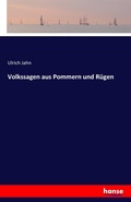 Cover: Volkssagen aus Pommern und Ruegen - Hansebooks