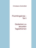 Cover: Fl&uuml;chtlingskrise - Teil I - Books on Demand